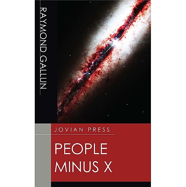 People Minus X, Raymond Gallun