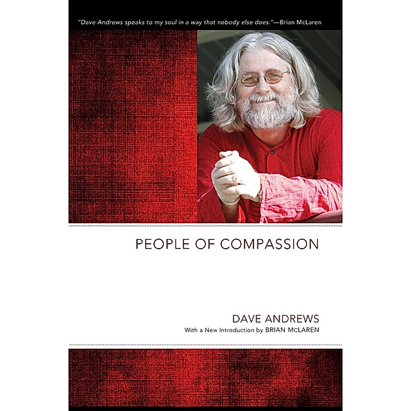 People of Compassion / Dave Andrews Legacy Series, Dave Andrews