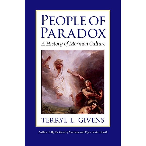People of Paradox, Terryl L. Givens