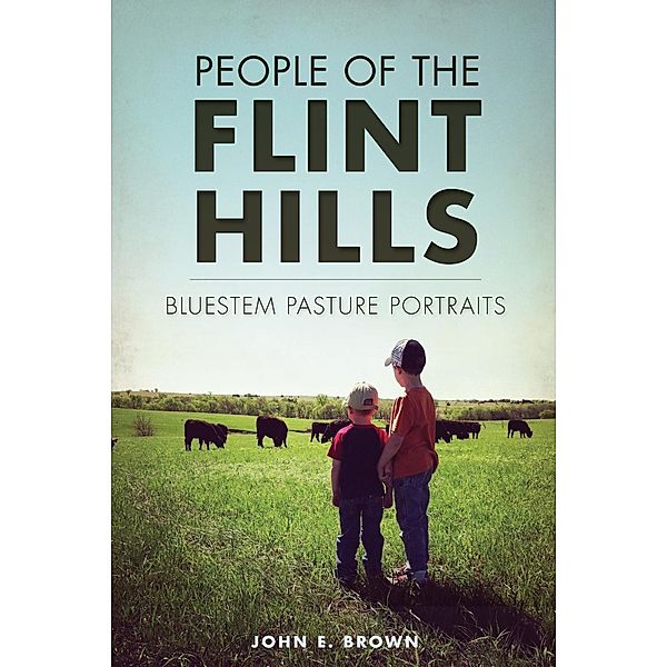 People of the Flint Hills, John E. Brown