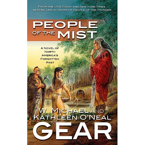 People of the Mist / North America's Forgotten Past Bd.9, Kathleen O'Neal Gear, W. Michael Gear