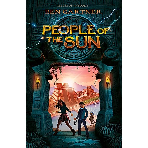 People of the Sun (The Eye of Ra, #3) / The Eye of Ra, Ben Gartner