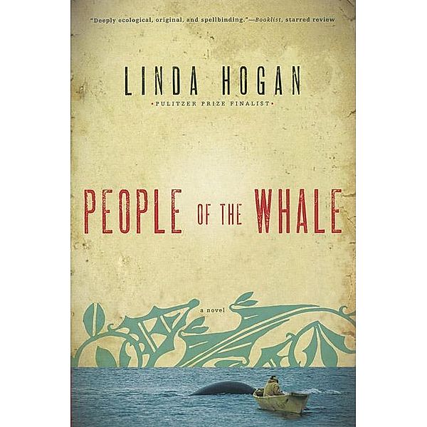 People of the Whale: A Novel, Linda Hogan