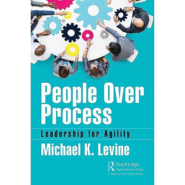 People Over Process, Michael K. Levine