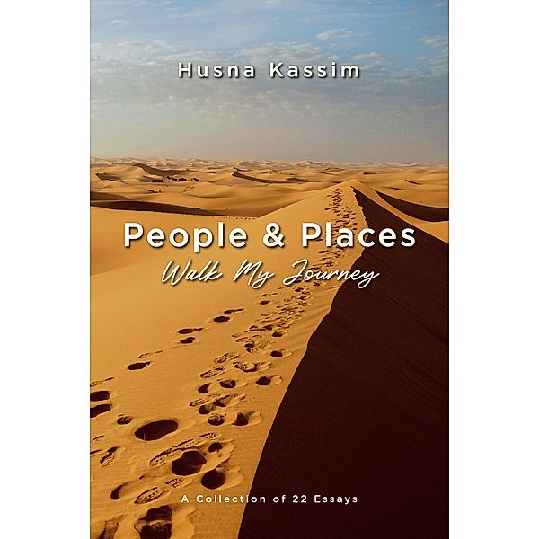 People & Places: Walk My Journey, Husna Kassim