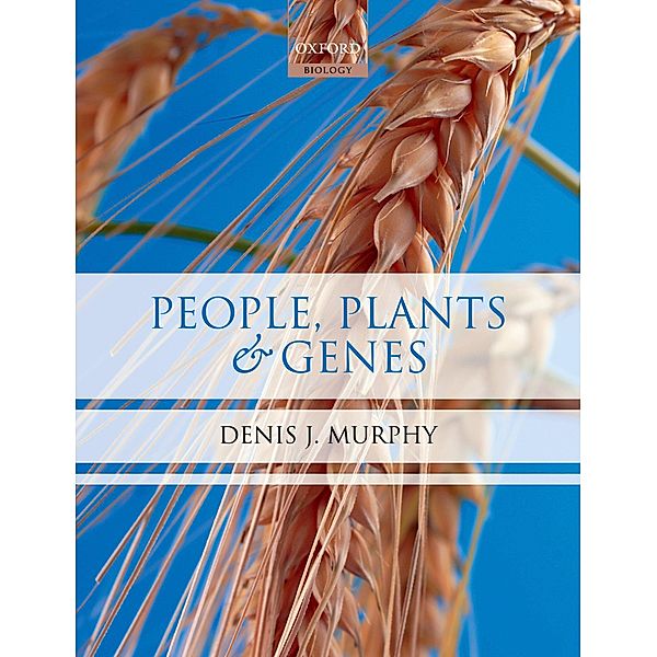 People, Plants and Genes, Denis J Murphy