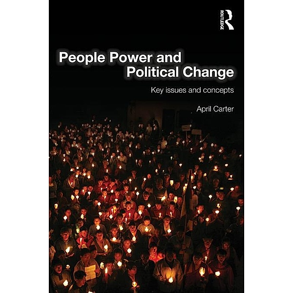 People Power and Political Change, April Carter