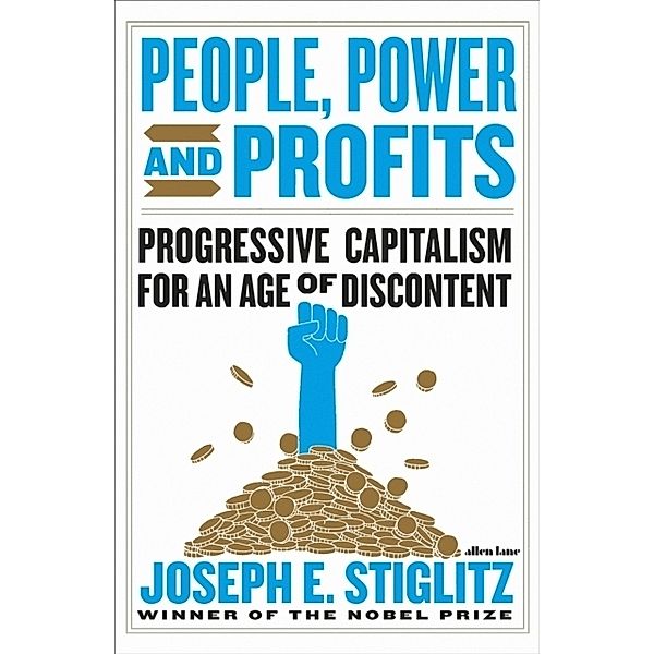 People, Power, and Profits, Joseph Stiglitz