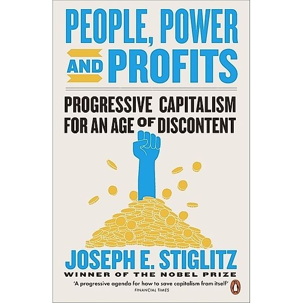 People, Power, and Profits, Joseph Stiglitz