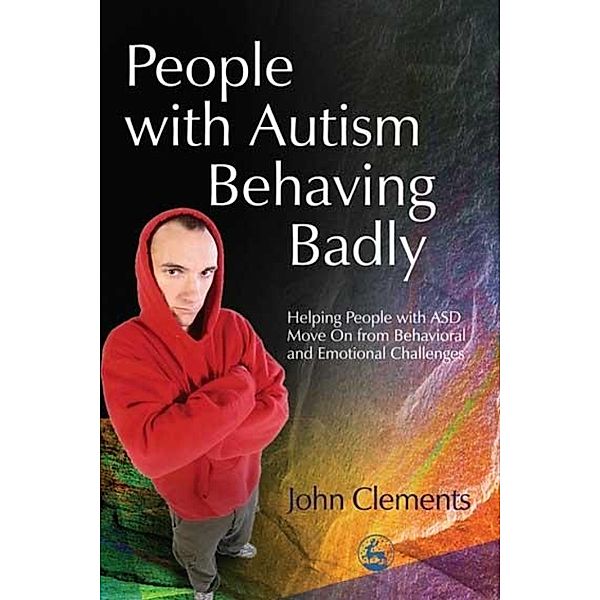 People with Autism Behaving Badly, John Clements