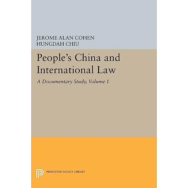 People's China and International Law, Volume 1 / Princeton Legacy Library, Jerome Alan Cohen