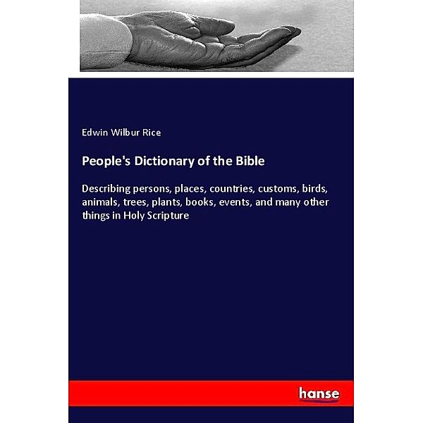 People's Dictionary of the Bible, Edwin Wilbur Rice