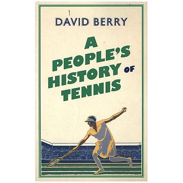 People's History / People's History of Tennis, David Berry