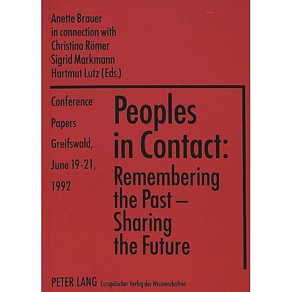 Peoples in Contact: Remembering the Past - Sharing the Future