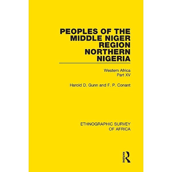 Peoples of the Middle Niger Region Northern Nigeria, Harold Gunn, F. P. Conant