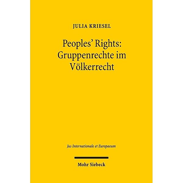 Peoples' Rights: Gruppenrechte im Völkerrecht, Julia Kriesel