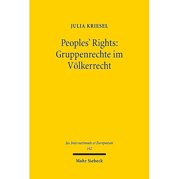 Peoples' Rights: Gruppenrechte im Völkerrecht, Julia Kriesel