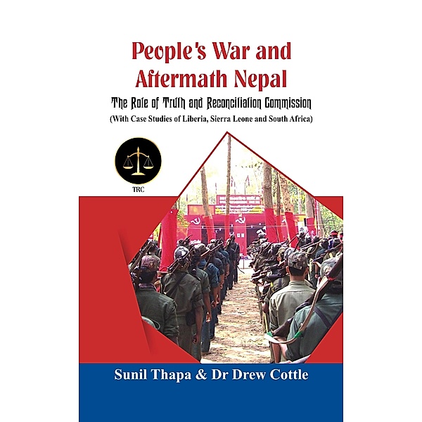 People's War and Aftermath Nepal, Sunil Thapa, Drew Cottle