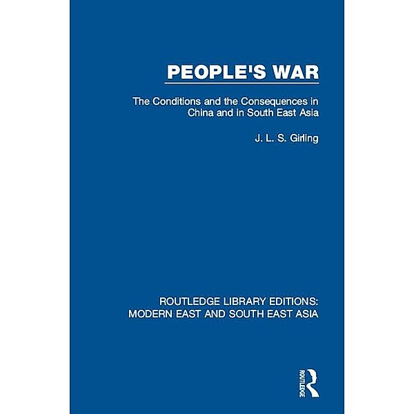 People's War (RLE Modern East and South East Asia), J. L. S. Girling