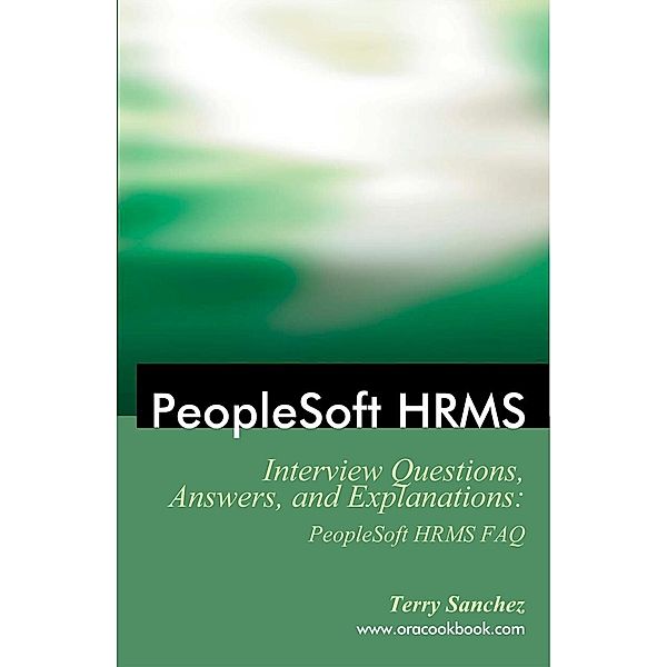 PeopleSoft HRMS Interview Questions, Answers, and Explanations, Equity Press