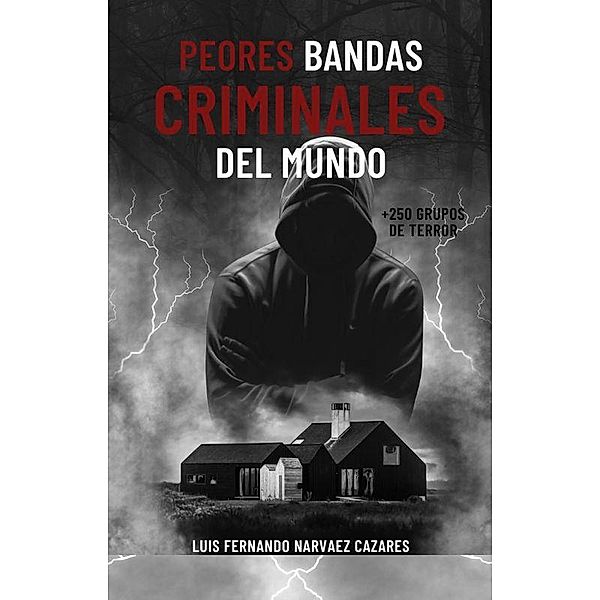 Peores Bandas Criminales del Mundo (MicroLearning) / MicroLearning, Luis Narvaez