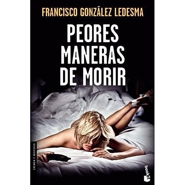 Peores Maneras De Morir, Francisco G. Ledesma