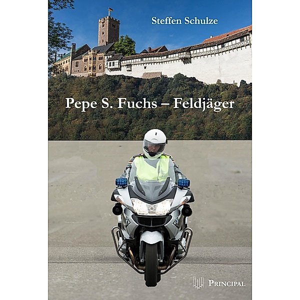 Pepe S. Fuchs - Feldjäger, Steffen Schulze