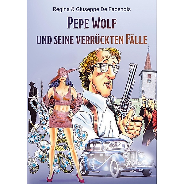 Pepe Wolf und seine verrückten Fälle, Regina De Facendis, Guiseppe de Facendis
