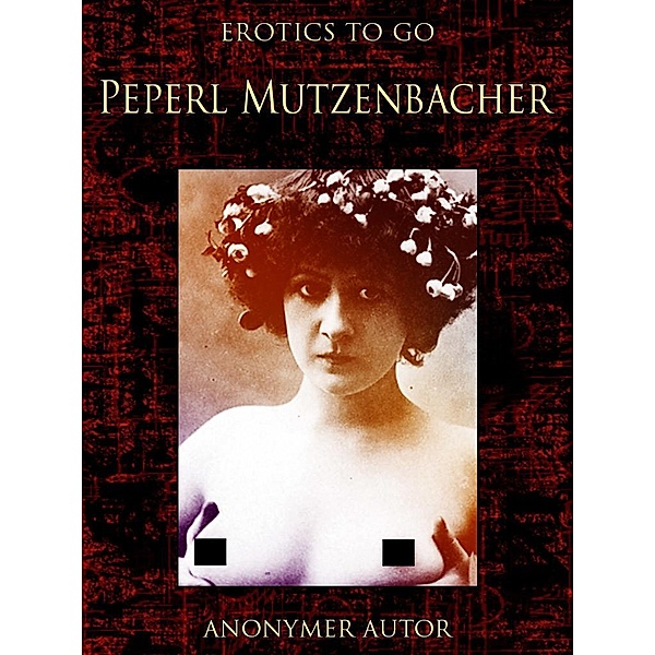 Peperl Mutzenbacher, Anonymer Autor