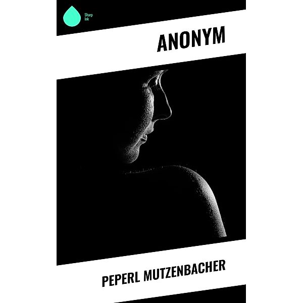 Peperl Mutzenbacher, Anonym