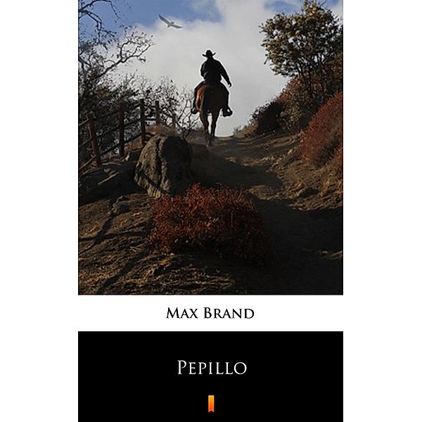 Pepillo, Max Brand, Hellmuth Wetzel