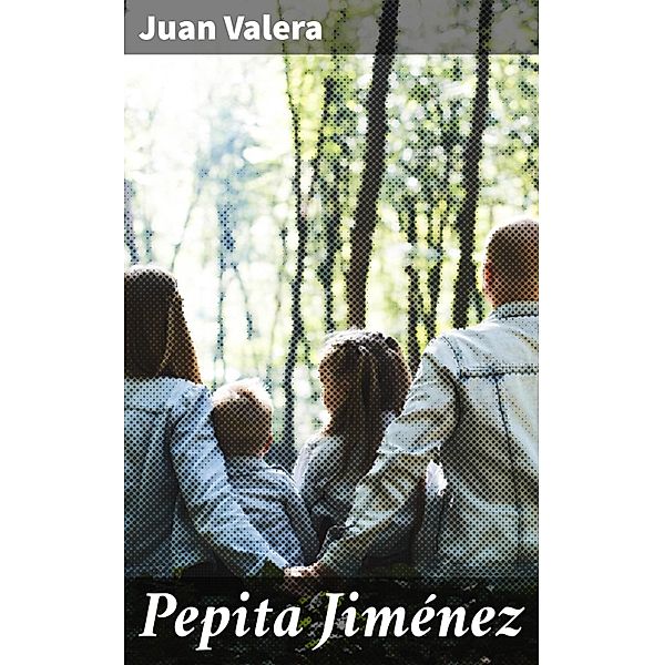Pepita Jiménez, Juan Valera