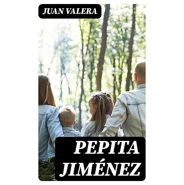 Pepita Jiménez, Juan Valera