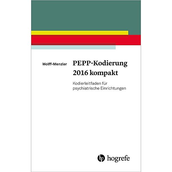 PEPP-Kodierung 2016 kompakt, Claus Wolff-Menzler