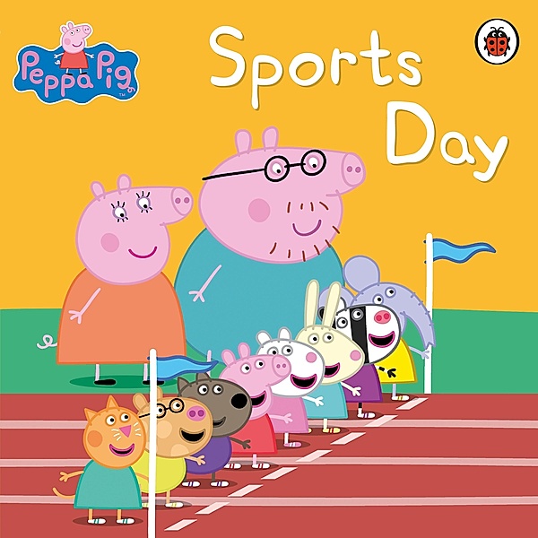 Peppa Pig Book: Sports Day / Peppa Pig, Peppa Pig