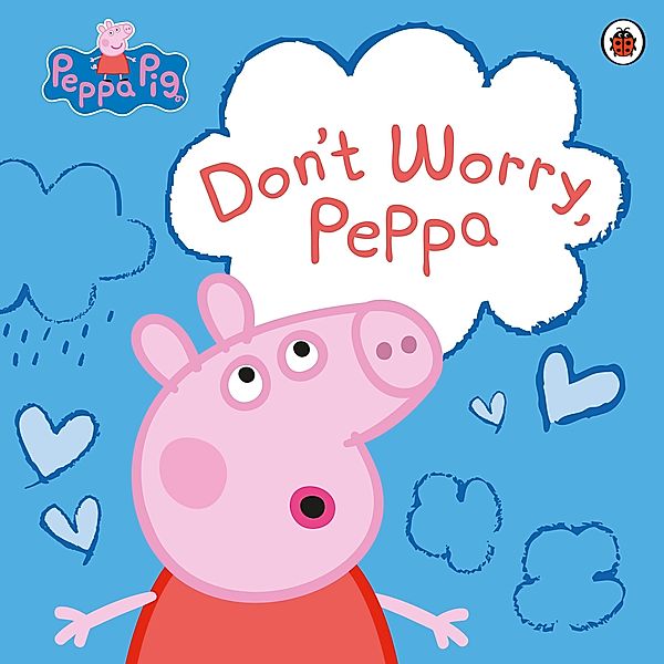Peppa Pig: Don't Worry, Peppa / Peppa Pig, Peppa Pig