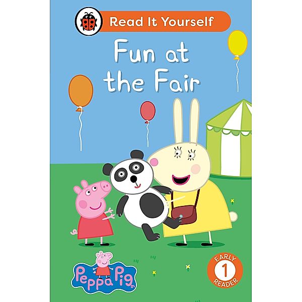Peppa Pig Fun at the Fair: Read It Yourself - Level 1 Early Reader / Read It Yourself, Ladybird, Peppa Pig