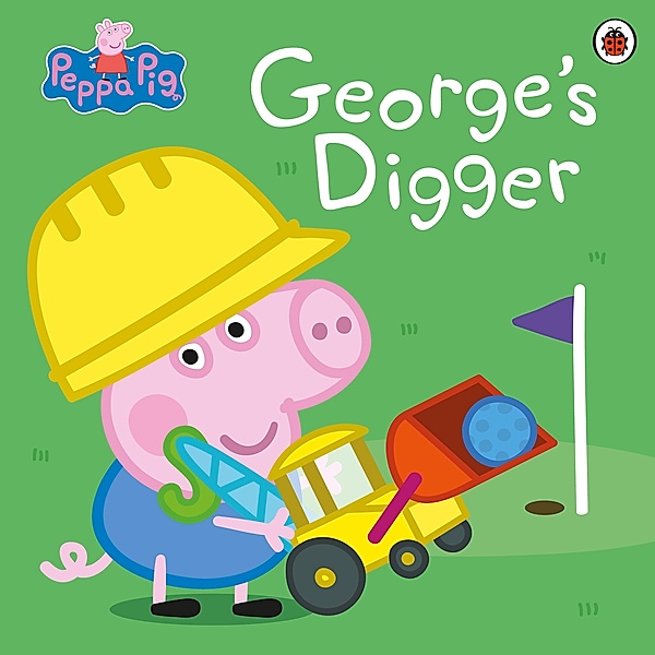 Peppa Pig: George's Digger / Peppa Pig, Peppa Pig