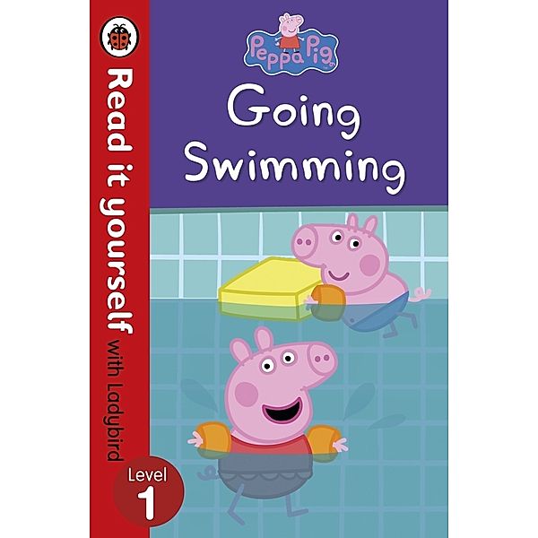 Peppa Pig: Going Swimming - Read It Yourself with Ladybird Level 1, Ladybird, Peppa Pig