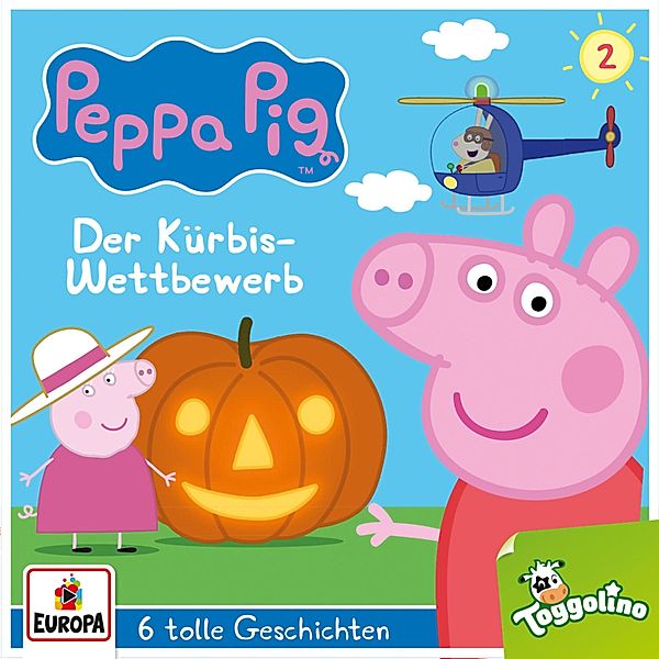Peppa Pig Hörspiele - 2 - Folge 02: Der Kürbis-Wettbewerb (und 5 weitere Geschichten)