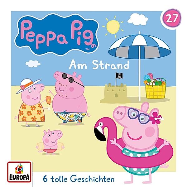 Peppa Pig Hörspiele - 27 - Folge 27: Am Strand (und 5 weitere Geschichten), Neville Astley, Mark Baker