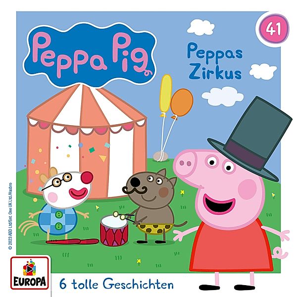 Peppa Pig Hörspiele - 41 - Folge 41: Peppas Zirkus (und 5 weitere Geschichten), Neville Astley, Mark Baker