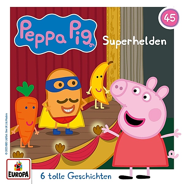 Peppa Pig Hörspiele - 45 - Folge 45: Superhelden, Neville Astley, Mark Baker