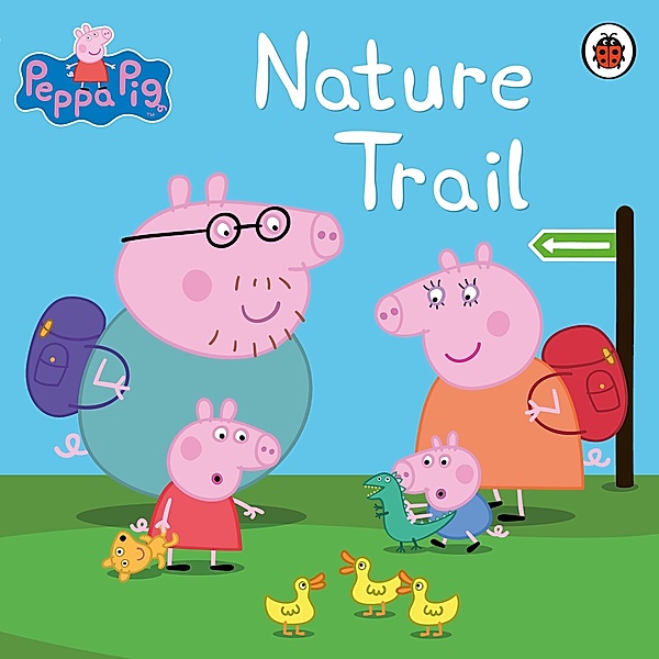 Peppa Pig: Nature Trail / Peppa Pig, Peppa Pig