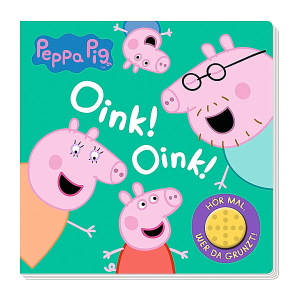 Peppa Pig: Oink! Oink! Hör mal, wer da grunzt!, m. Soundeffekten