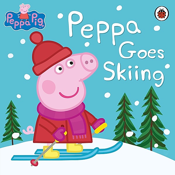 Peppa Pig: Peppa Goes Skiing / Peppa Pig, Peppa Pig
