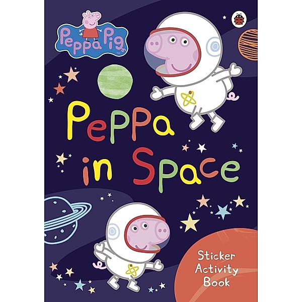 Peppa Pig: Peppa in Space Sticker Activity Book, Peppa Pig