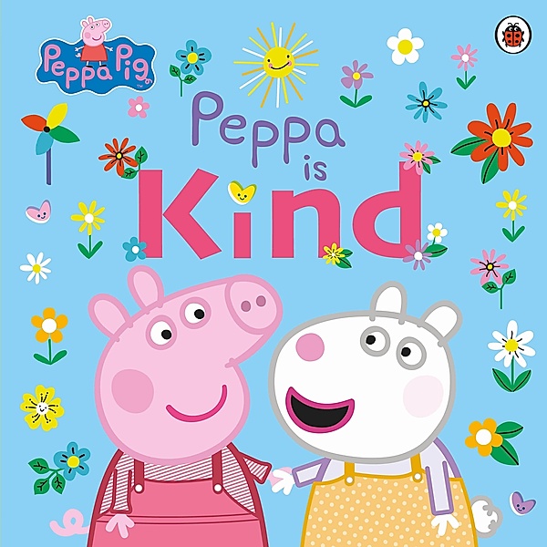 Peppa Pig: Peppa Is Kind / Peppa Pig, Peppa Pig
