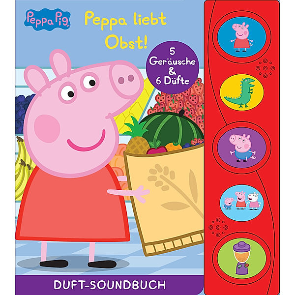 Peppa Pig - Peppa liebt Obst! - Duft-Soundbuch - Pappbilderbuch mit 5 Geräuschen und 6 Düften - Peppa Wutz