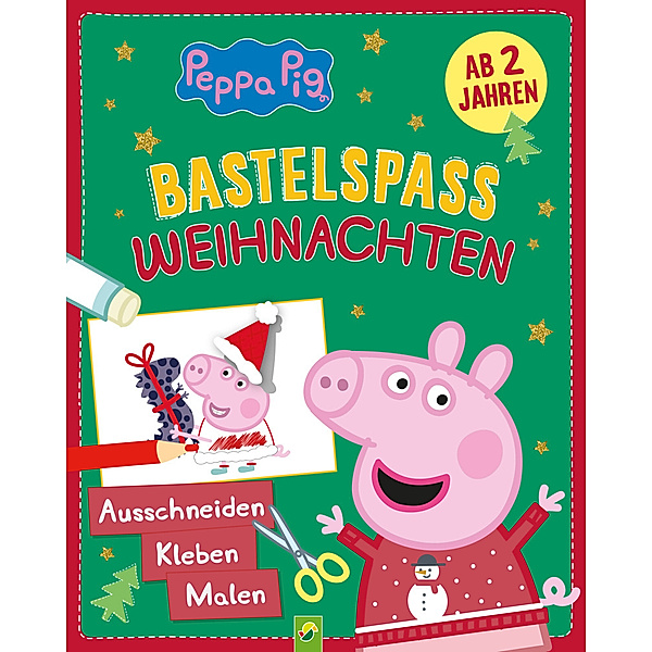 Peppa Pig / Peppa Pig Bastelspaß Weihnachten: Ausschneiden, Kleben, Malen, Schwager & Steinlein Verlag